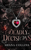 Deadly Decisions- Sinful Family Edition